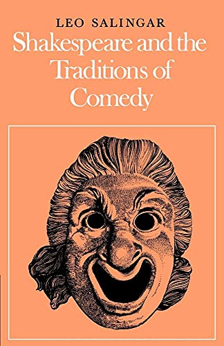 SHAKESPEARE AND THE TRADITIONS OF COMEDY