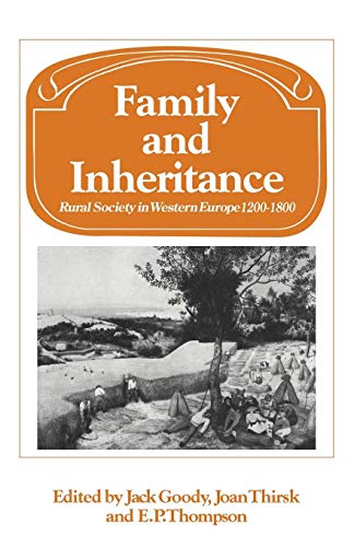 Family and Inheritance Rural Society in Western Europe 1200 - 1800