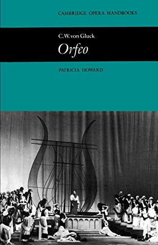 C.W. Von Gluck's Orfeo (Cambridge Opera Handbooks)