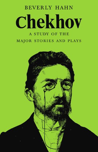 Chekhov: A Study of the Major Stories and Plays