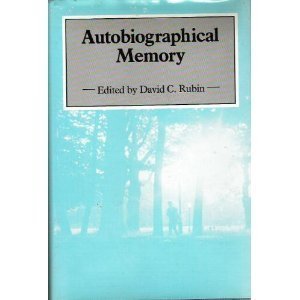 Autobiographical Memory : Theoretical and Applied Perspectives