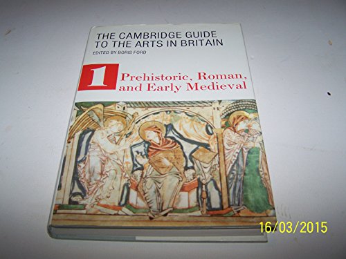 The Cambridge Guide to the Arts in Britain Vol. 1 : Prehistoric, Roman and Early Medieval
The Cambridge Guide to the Arts in Britain Vol. 1 : Prehistoric, Roman and Early Medieval
