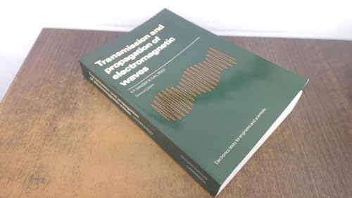 Transmission and Propagation of Electromagnetic Waves (Electronics Texts for Engineers and Scientists)
Transmission and Propagation of Electromagnetic Waves (Electronics Texts for Engineers and Scientists)