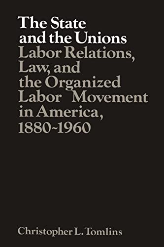 The State and the Unions (Studies in Economic History and Policy: USA in the Twentieth Century)