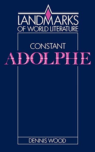 Constant: Adolphe (Landmarks of World Literature) Paperback