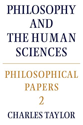 Philosophical Papers: Volume 2, Philosophy and the Human Sciences (Philosophical Papers (Cambridge))