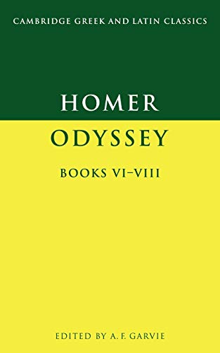 The Odyssey, Books VI-VIII (Cambridge Greek and Latin Classics)