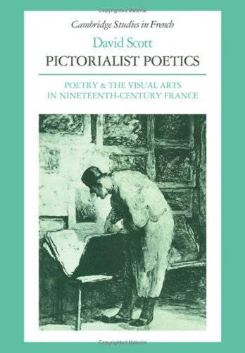 Pictorialist Poetics: Poetry and Visual Arts in Nineteenth Century France