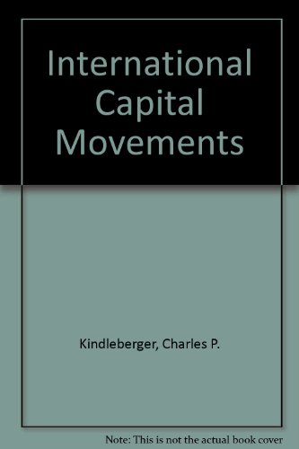 International Capital Movements; Based on the Marshall Lectures given at the University of Cambri...