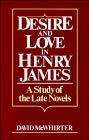 Desire and Love in Henry James: A Study of the Late Novels