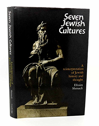 Seven Jewish Cultures: A Reinterpretation of Jewish History and Thought
Seven Jewish Cultures: A Reinterpretation of Jewish History and Thought