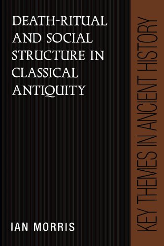 Death-Ritual and Social Structure in Classical Antiquity (Key Themes in Ancient History)
Death-Ritual and Social Structure in Classical Antiquity (Key Themes in Ancient History)