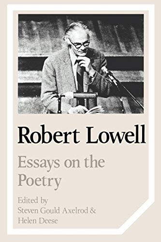 Robert Lowell : Essays on the Poetry (Cambridge Studies in American Literature and Culture)