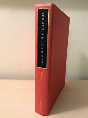 The Anglo-dutch Moment Essays On the Glorious Revolution and Its World Impact