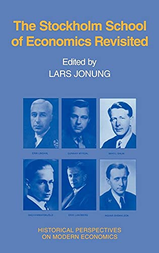 The Stockholm School of Economics Revisited (Historical Perspectives on Modern Economics)