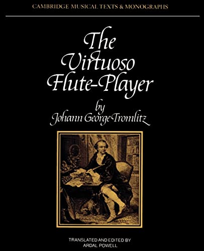 The Virtuoso Flute-Player: Cambridge Musical Texts & Monographs
