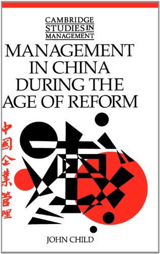 Management in China during the Age of Reform (Cambridge Studies in Management, Series Number 23)
Management in China during the Age of Reform (Cambridge Studies in Management, Series Number 23)