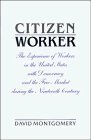 Citizen Worker : The Experience of Free Workers in the United States and the Free Market During the Nineteenth Century
Citizen Worker : The Experience of Free Workers in the United States and the Free Market During the Nineteenth Century