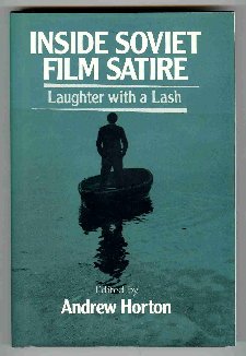 INSIDE SOVIET FILM SATIRE : Laughter with a Lash
