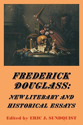 Frederick Douglass: New Literary and Historical Essays (Cambridge Studies in American Literature ...