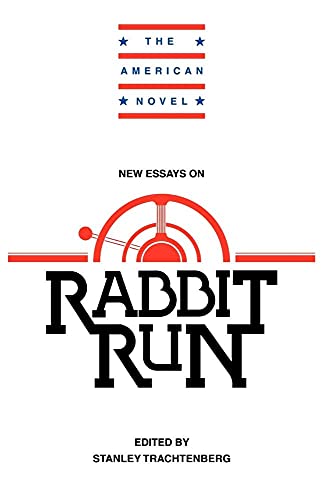 New Essays on Rabbit Run (The American Novel)