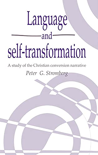 Language and Self-Transformation: A Study of the Christian Conversion Narrative