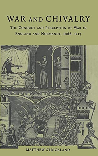 War and Chivalry: The Conduct and Perception of War in England and Normandy, 1066-1217 (Cambridge Studies in Linguistics)
War and Chivalry: The Conduct and Perception of War in England and Normandy, 1066-1217 (Cambridge Studies in Linguistics)