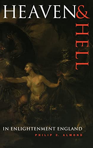 Heaven and Hell in Enlightenment England [Hardcover] by Almond, Philip C.