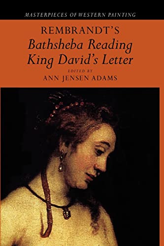 Rembrandt's Bathsheba Reading King David's Letter.