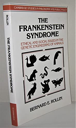 THE FRANKENSTEIN SYNDROME : Ethical and Social Issues in the Genetic Engineering of Animals