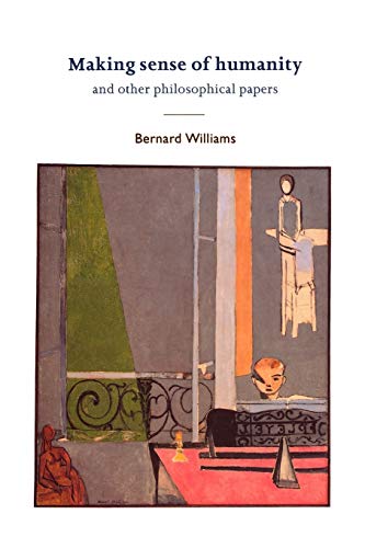 Making Sense of Humanity: And Other Philosophical Papers