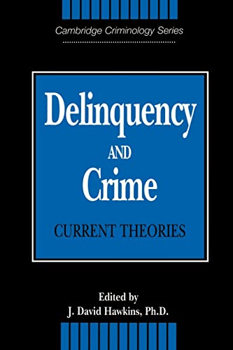 Delinquency and Crime : Current Theories