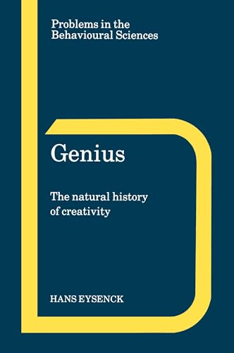 Genius: The Natural History of Creativity (Problems in the Behavioural Sciences, Series Number 12)
Genius: The Natural History of Creativity (Problems in the Behavioural Sciences, Series Number 12)