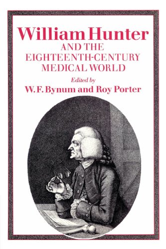 William Hunter and the Eighteenth-Century Medical World