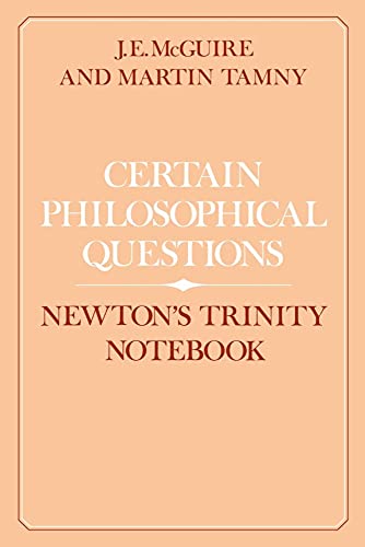 Certain Philosophical Questions: Newton's Trinity Notebook