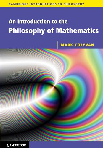 An Introduction to the Philosophy of Mathematics (Cambridge Introductions to Philosophy)
An Introduction to the Philosophy of Mathematics (Cambridge Introductions to Philosophy)