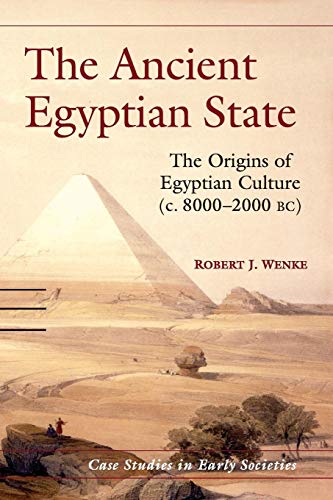 The Ancient Egyptian State: The Origins of Egyptian Culture (c. 80002000 BC) (Case Studies in Early Societies, Series Number 8)
The Ancient Egyptian State: The Origins of Egyptian Culture (c. 80002000 BC) (Case Studies in Early Societies, Series Number 8)