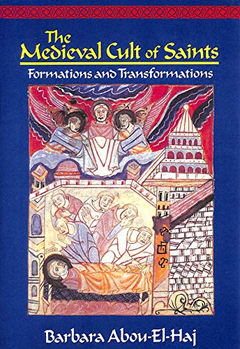 The Medieval Cult of Saints: Formations and Transformations