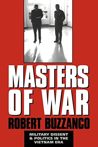 Masters of War : Military Dissent and Politics in the Vietnam Era