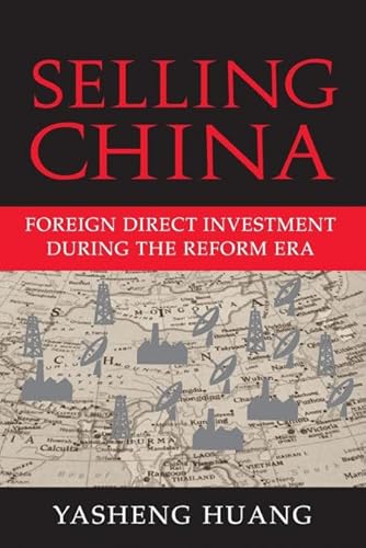 Selling China: Foreign Direct Investment during the Reform Era (Cambridge Modern China Series)
Selling China: Foreign Direct Investment during the Reform Era (Cambridge Modern China Series)