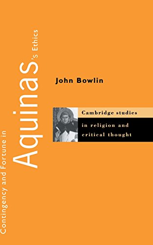 Contingency and Fortune in Aquinas's Ethics (Cambridge Studies in Religion and Critical Thought)
Contingency and Fortune in Aquinas's Ethics (Cambridge Studies in Religion and Critical Thought)