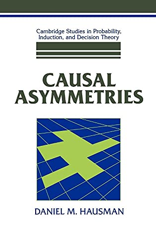 Causal Asymmetries (Cambridge Studies in Probability, Induction and Decision Theory)
Causal Asymmetries (Cambridge Studies in Probability, Induction and Decision Theory)