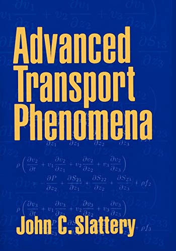 Advanced Transport Phenomena (Cambridge Series in Chemical Engineering)
Advanced Transport Phenomena (Cambridge Series in Chemical Engineering)