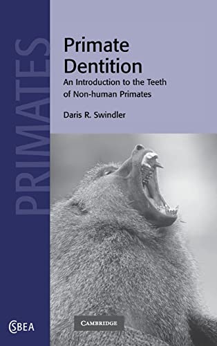 Primate Dentition: An Introduction to the Teeth of Non-human Primates (Cambridge Studies in Biolo...