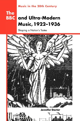 The BBC and Ultra-Modern Music, 1922-1936: Shaping a Nation's Tastes (Music in the Twentieth Century)
The BBC and Ultra-Modern Music, 1922-1936: Shaping a Nation's Tastes (Music in the Twentieth Century)