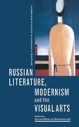 Russian Literature, Modernism and the Visual Arts (Cambridge Studies in Russian Literature)
Russian Literature, Modernism and the Visual Arts (Cambridge Studies in Russian Literature)