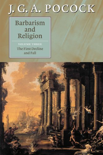 Barbarism and Religion, Vol. 3: The First Decline and Fall
