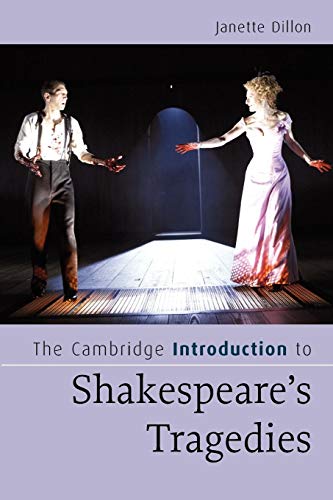 The Cambridge Introduction to Shakespeare's Tragedies (Cambridge Introductions to Literature)
The Cambridge Introduction to Shakespeare's Tragedies (Cambridge Introductions to Literature)