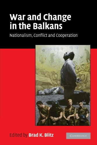 War and Change in the Balkans Paperback: Nationalism, Conflict and Cooperation