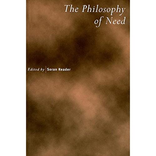 The Philosophy of Need (Royal Institute of Philosophy Supplements)